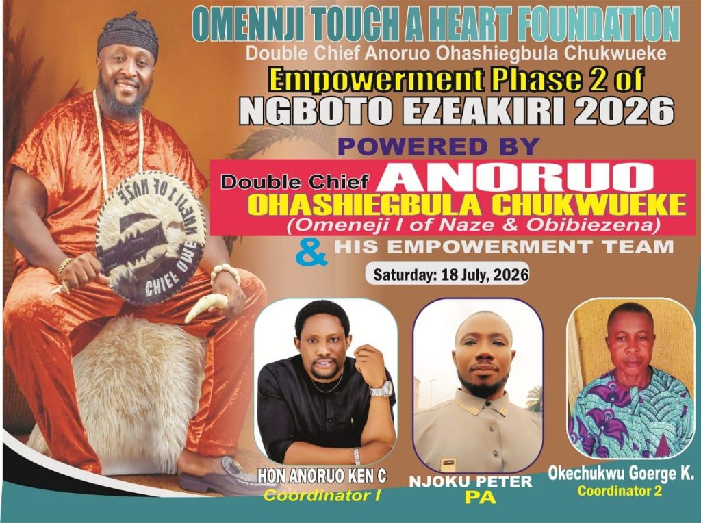 OMENNJI TOUCH A HEART FOUNDATION Sponsored by Double Chief Anoruo Ohashiegbula Chukwueke the CEO OMENNJI TOUCH A HEART OIL AND GAS NIGERIA LTD and his Team presents Mgboto Ezeakiri women Empowerment 2026 Phase II